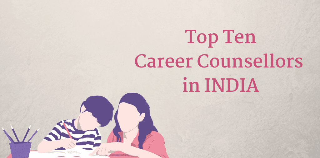 op Ten Career Counsellors in INDIA