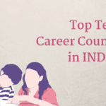 op Ten Career Counsellors in INDIA