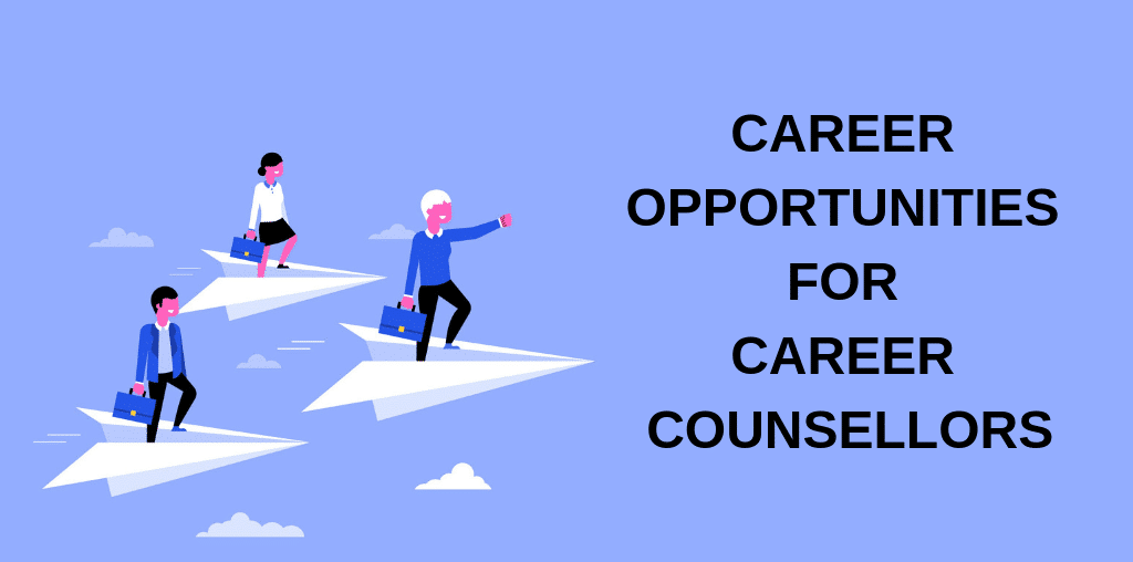 Career opportunities for Career Counsellors