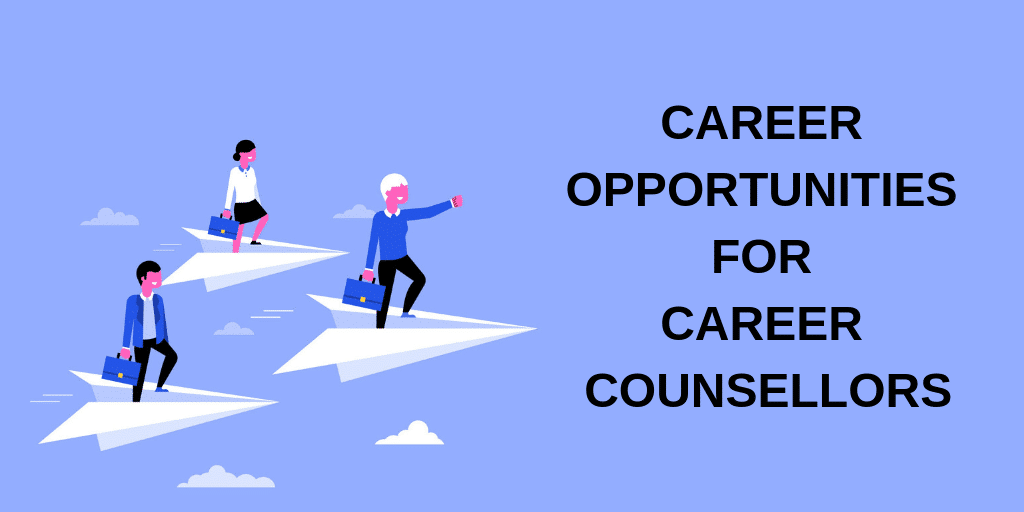 Career opportunities for Career Counsellors
