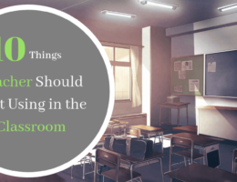 10 Things Teachers Should Start Using in the Classroom