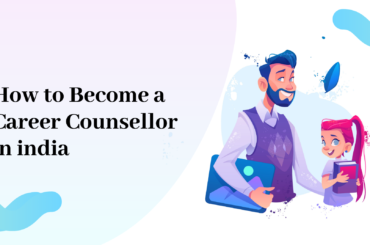 How to become a career counsellor in india