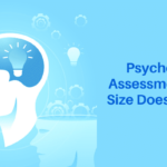 Psychometric Assessments – One Size Does Not Fit All