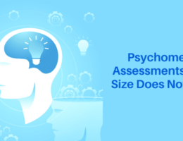Psychometric Assessments – One Size Does Not Fit All